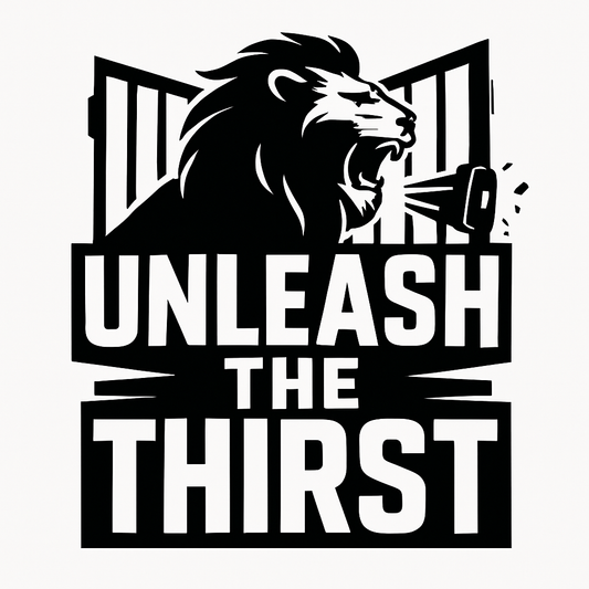 Unleash the Thirst Tumbler