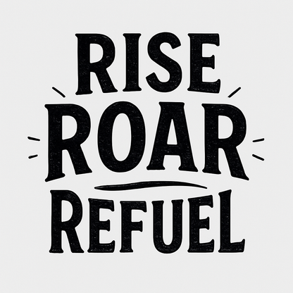 Rise Roar Refuel Tumbler